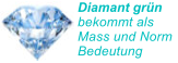 Diamant grnbekommt als Mass und Norm Bedeutung